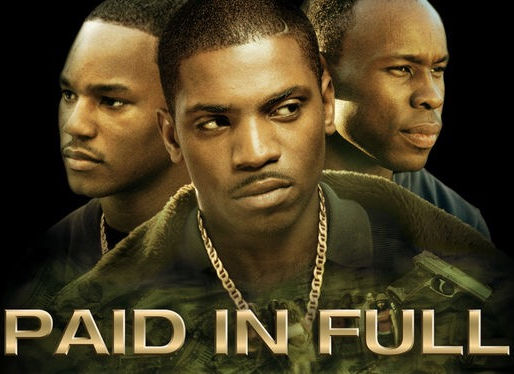 9 Things You Can Learn From Paid In Full, Number 4 Will Surprise You.