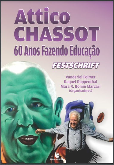 Attico Chassot: 60 Anos Fazendo Educação: Festschrift (E-Book)