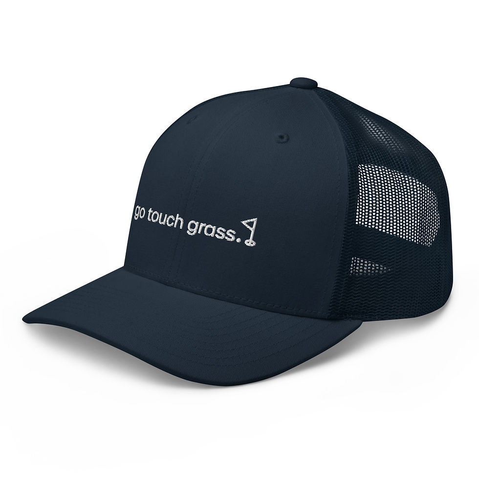 Thumbnail: go touch grass. golf trucker hat