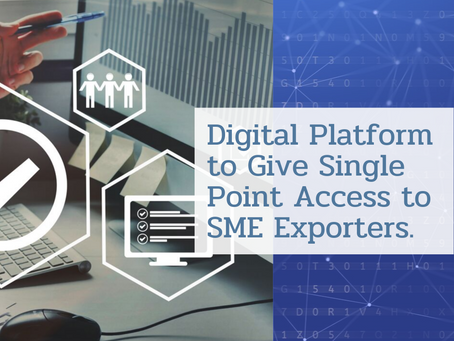 Common Digital Platform for Issuance of Electronic Certificates of Origin for SME Exporters.