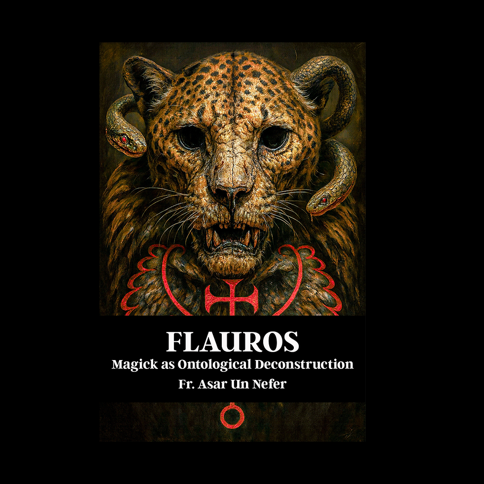 FLAUROS   Magick as Ontological Deconstruction
