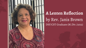 A Lenten Reflection by Rev. Janis Brown