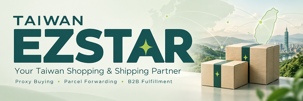 Taiwan EZSTAR — Your Taiwan Shopping & Shipping Partner