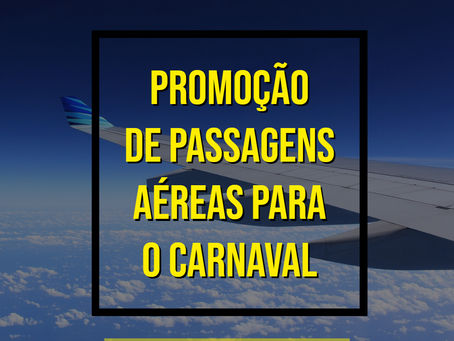 PASSAGENS AÉREAS PARA O CARNAVAL EM SALVADOR A PARTIR DE R$ 1113