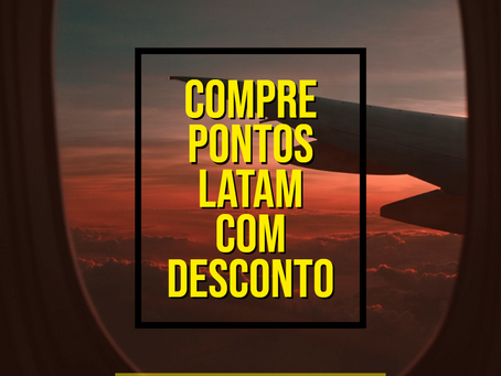 COMPRE PONTOS LATAM COM DESCONTO E ECONOMIZE ATÉ 30% NA EMISSÃO DE PASSAGENS AÉREAS