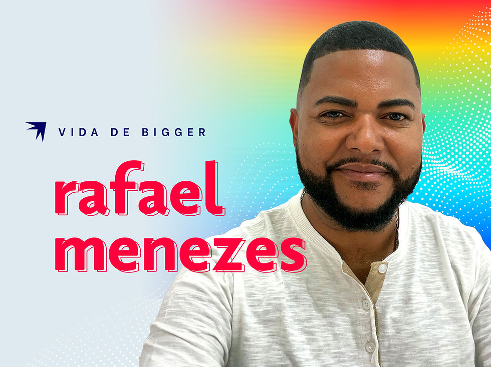 Vida de Bigger especial mês do Orgulho: Rafael Menezes