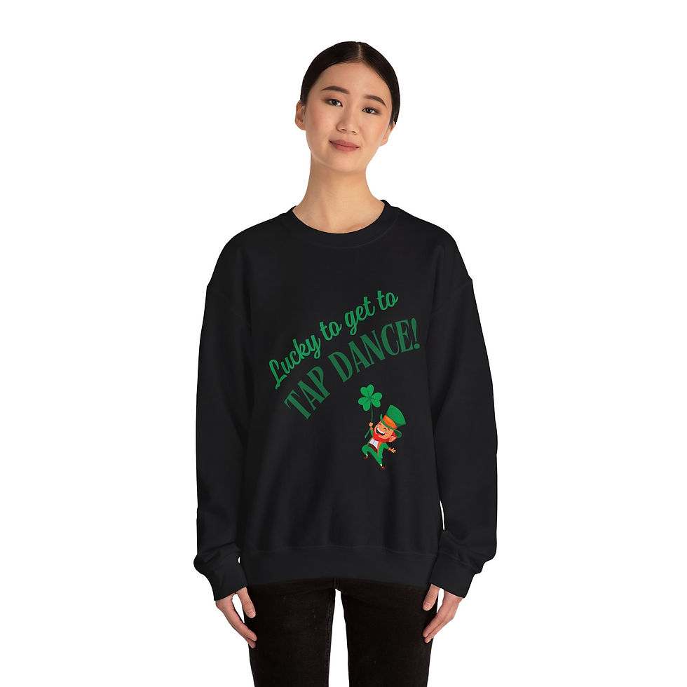 Thumbnail: Lucky to Tap Dance Sweatshirt