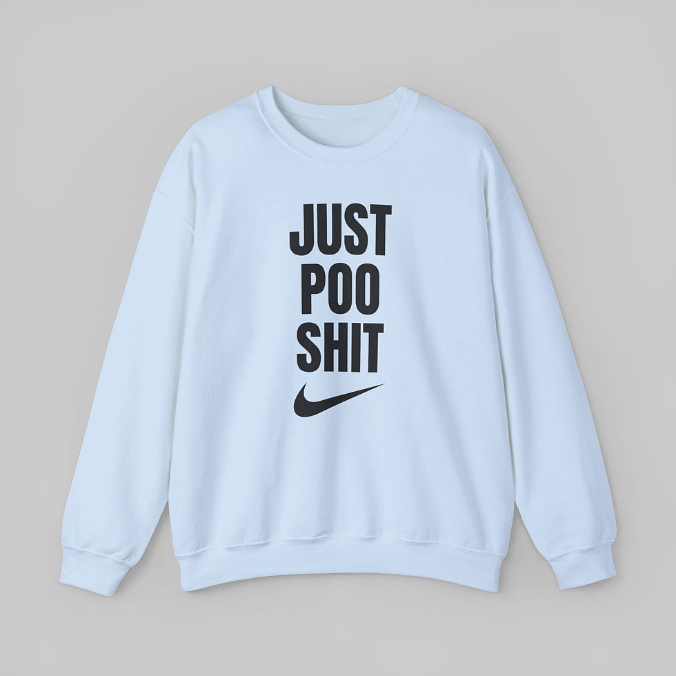 Thumbnail: Just Poo Sh*t Sweatshirt