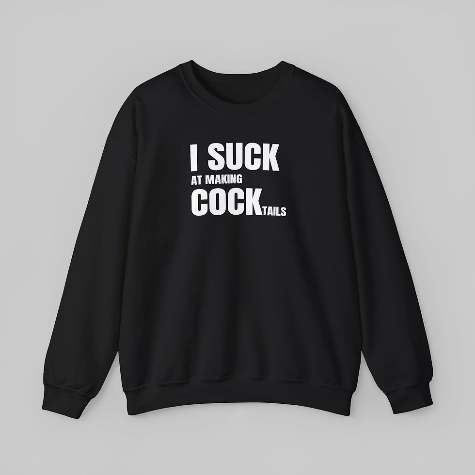 Thumbnail: I Suck at Making Cocktails Sweatshirt