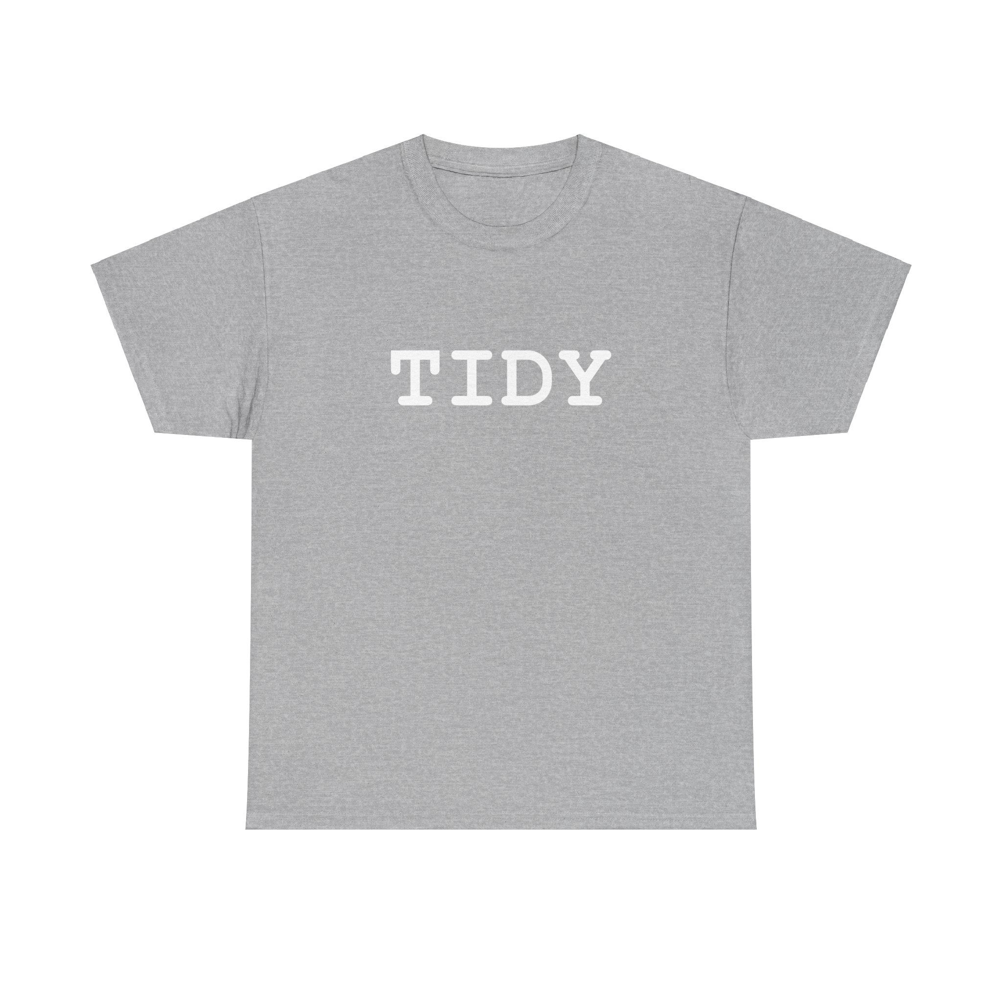 Tidy (Inspired by Gavin & Stacey) T-Shirt
