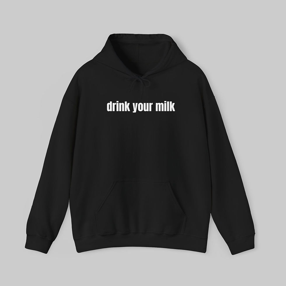 Thumbnail: Drink Your Milk Hoodie