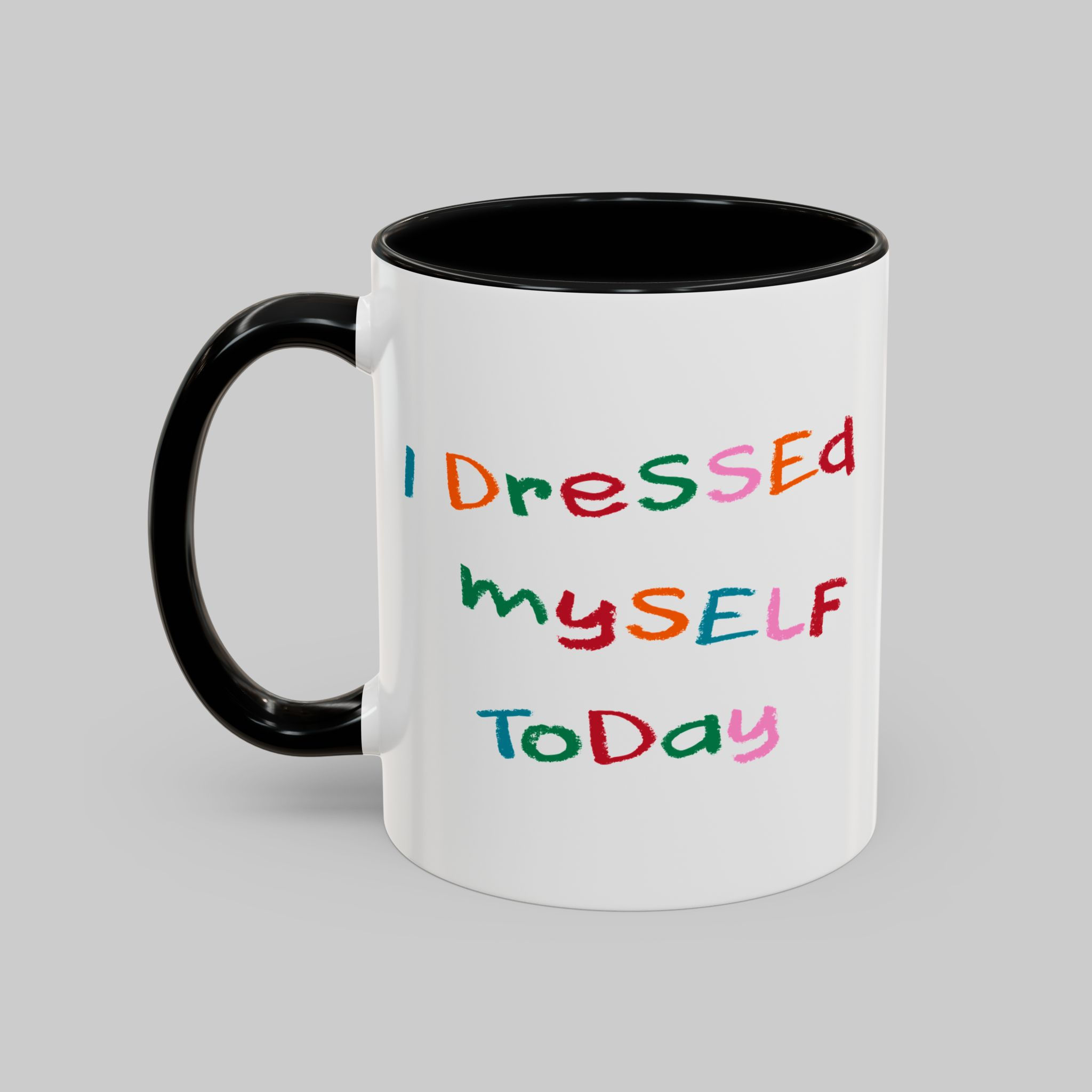 I Dressed Myself Today Mug