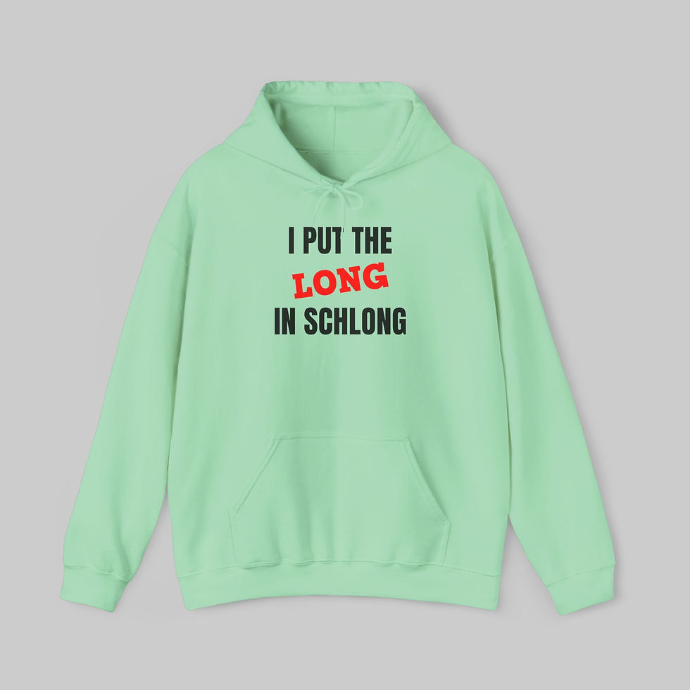 Thumbnail: I Put the Long in Schlong Hoodie