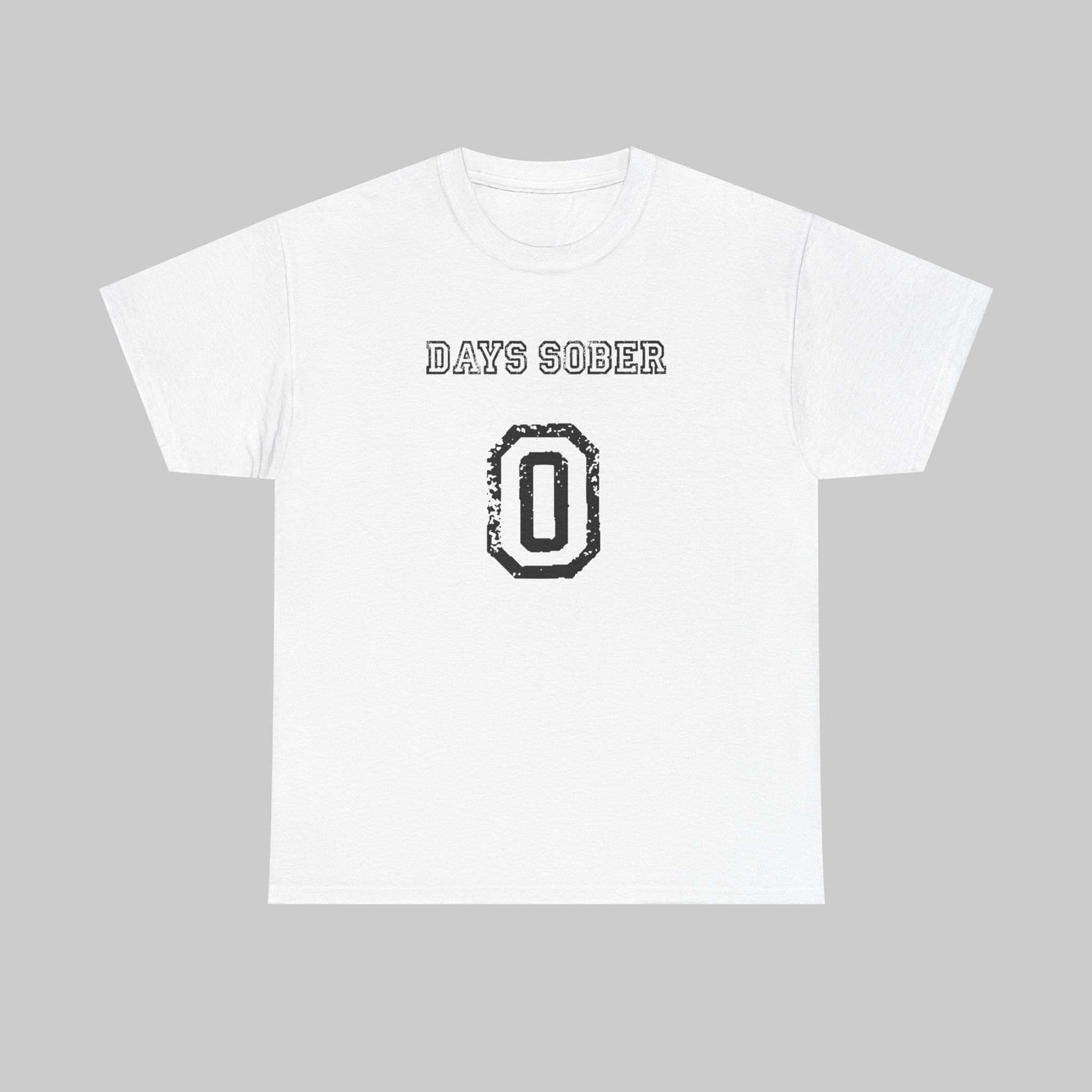Days Sober 0 T-Shirt