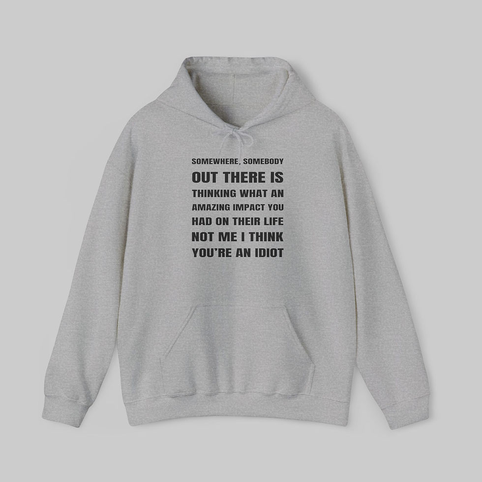 Thumbnail: Somewhere, Somebody Hoodie