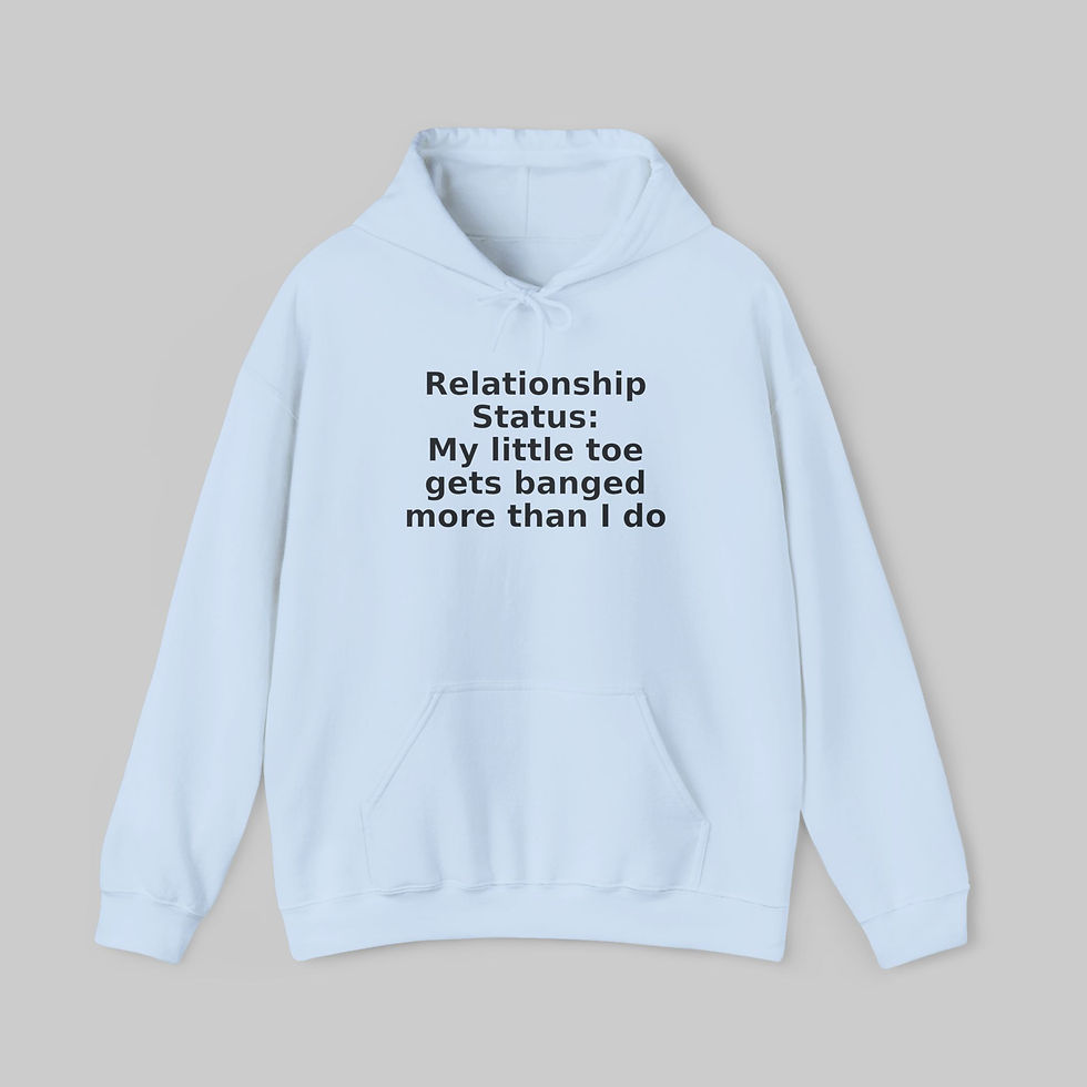 Thumbnail: My Little Toe Gets Banged More Than I Do Hoodie