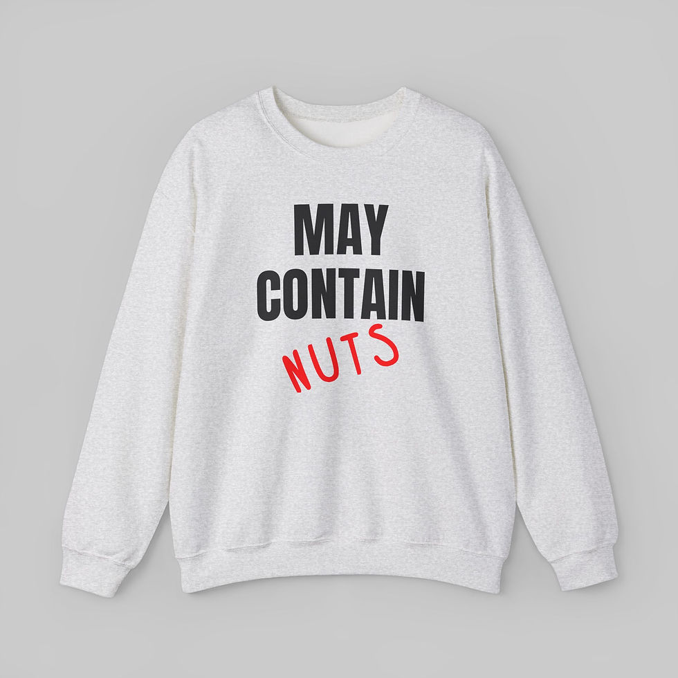 Thumbnail: May Contain Nuts Sweatshirt
