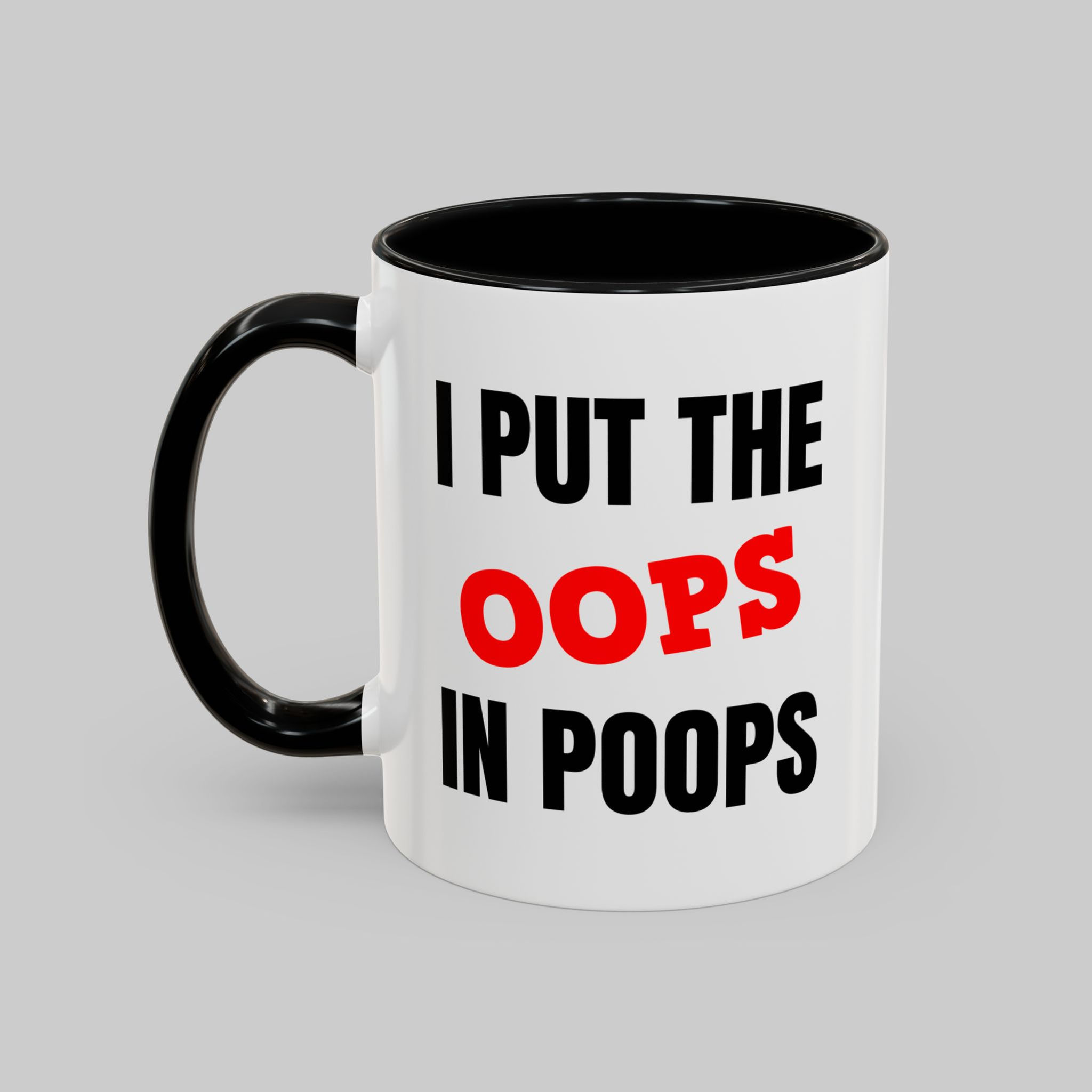 I Put the oops in Poops Mug