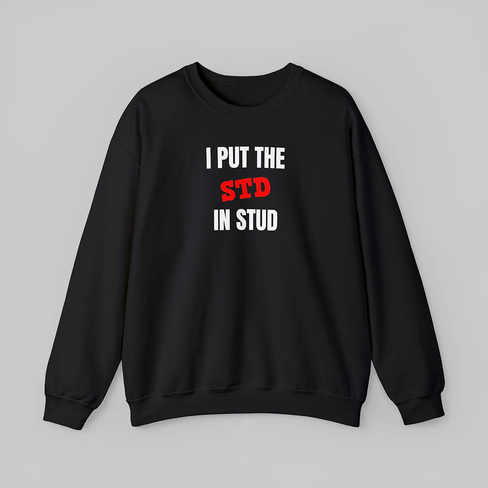 Thumbnail: I Put the STD in Stud Sweatshirt