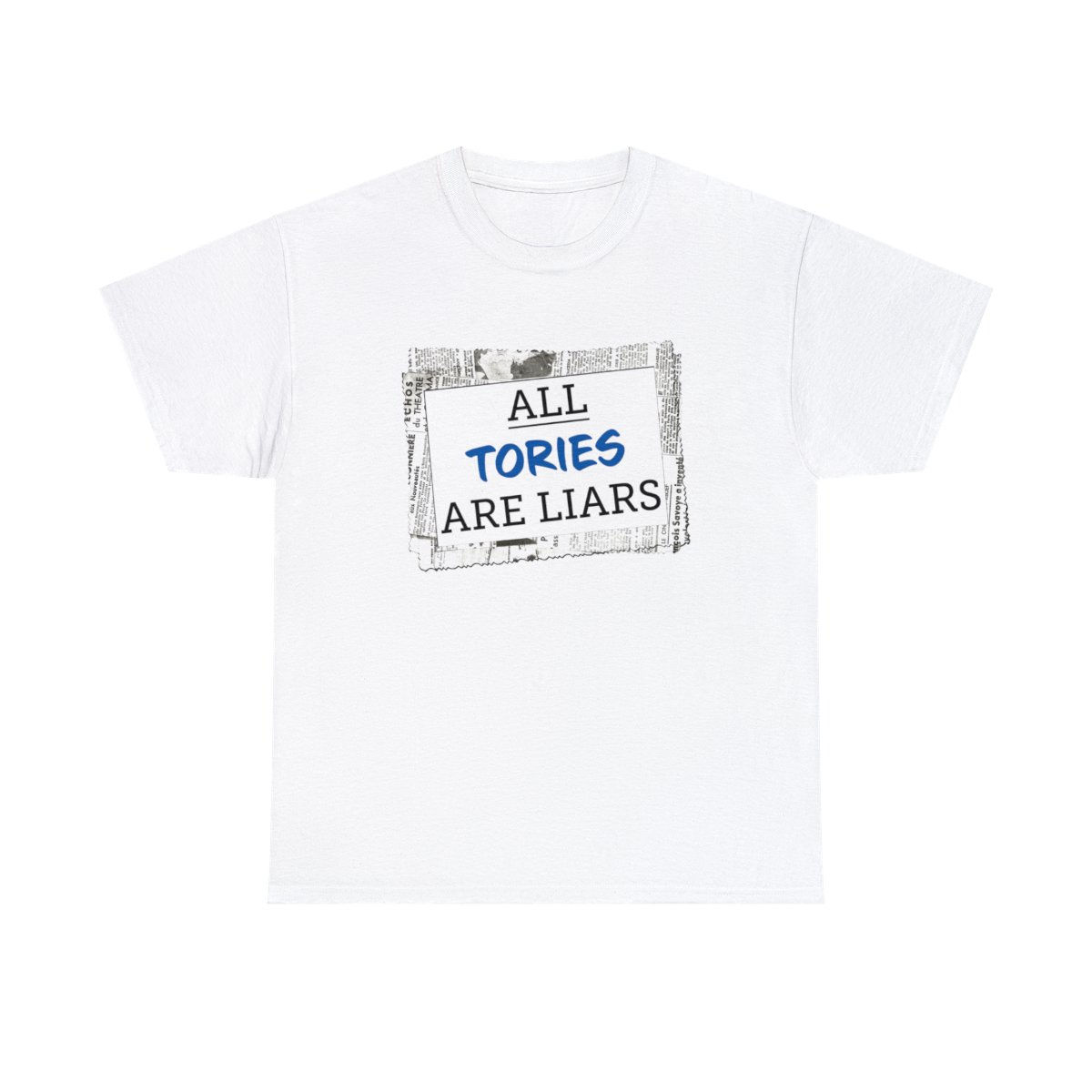 All Tories are Liars T-Shirt