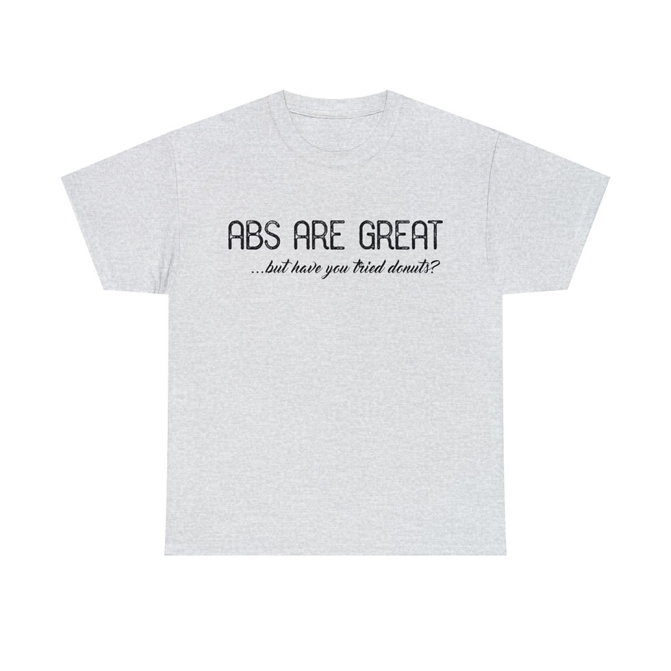 Thumbnail: Abs Are Great T-Shirt