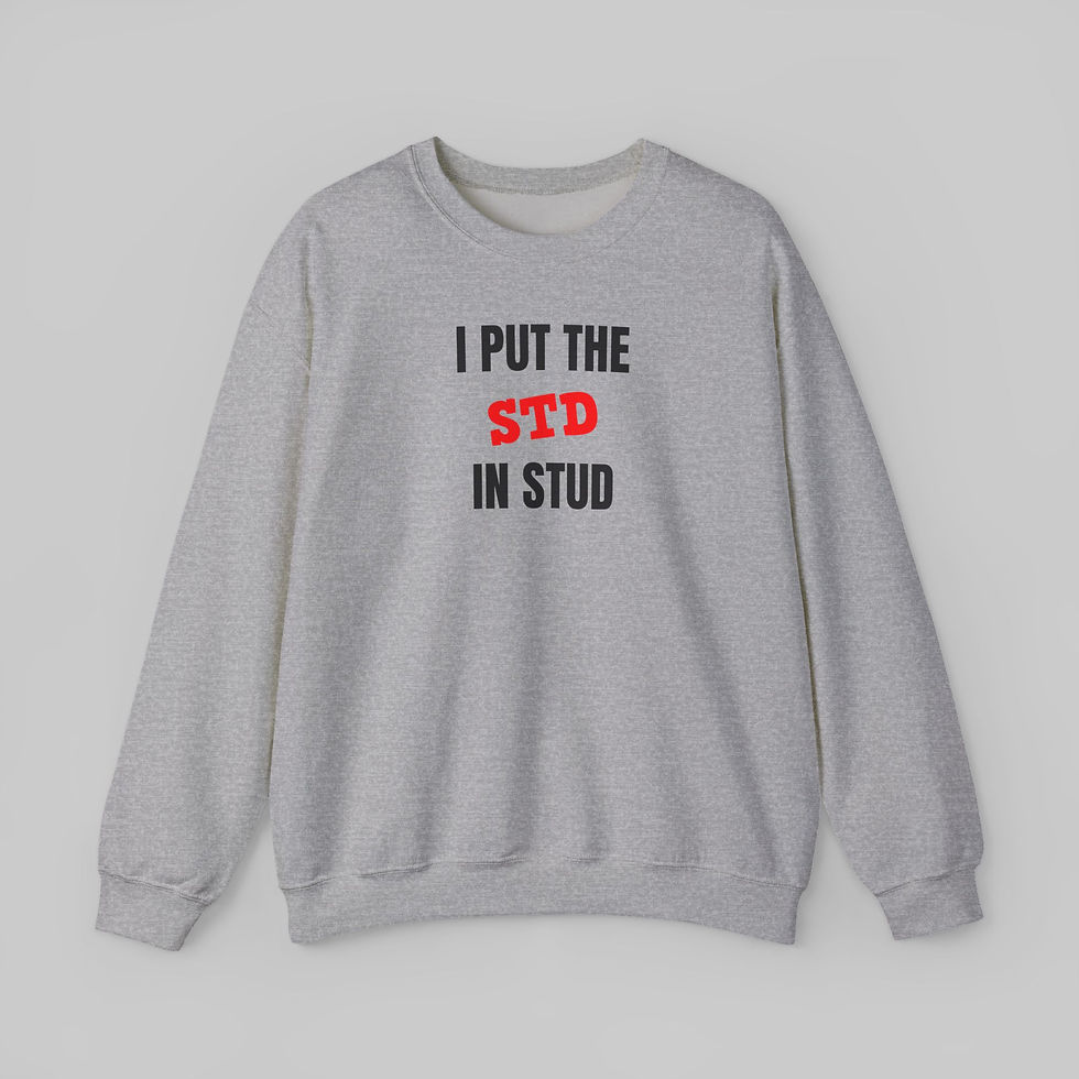 Thumbnail: I Put the STD in Stud Sweatshirt