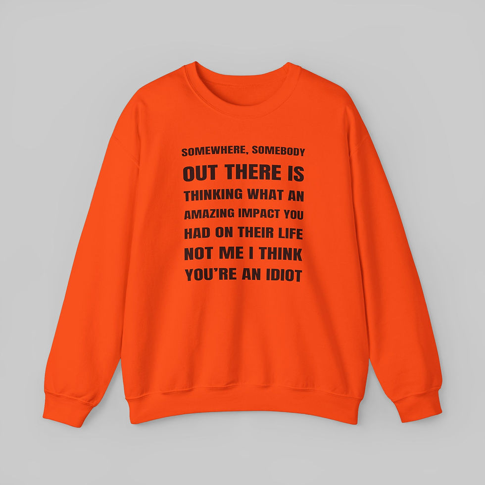 Thumbnail: Somewhere, Somebody Sweatshirt