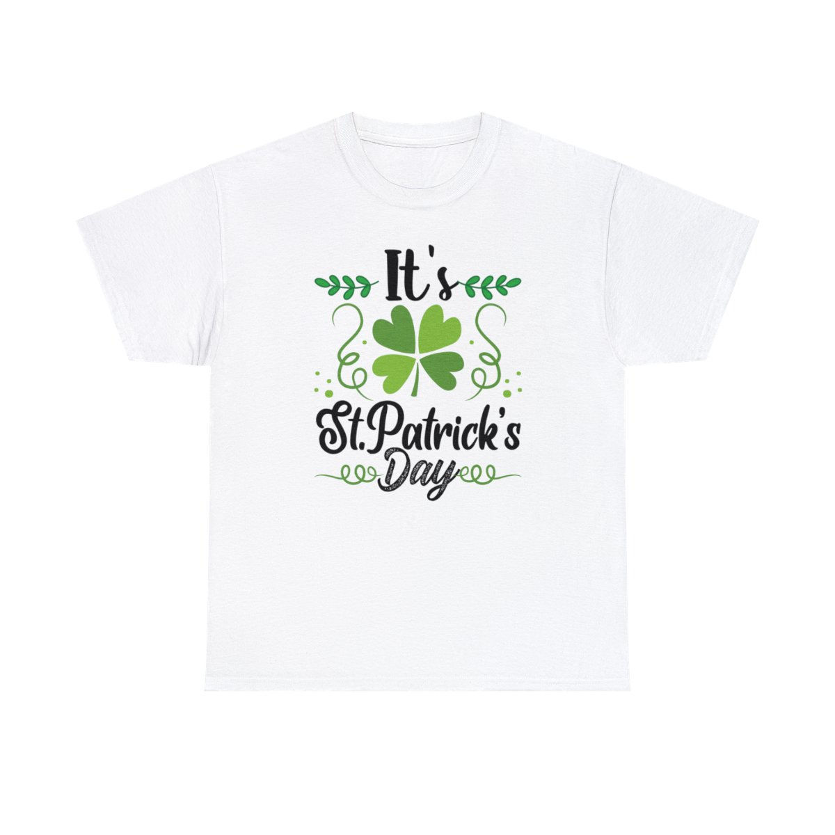 It's St. Patricks Day T Shirt