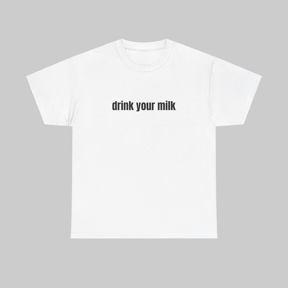 Drink Your Milk T-Shirt