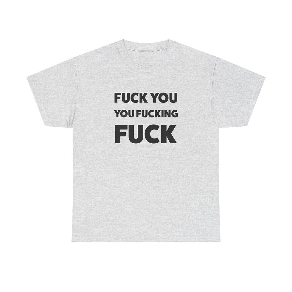 Thumbnail: F*CK You T-Shirt