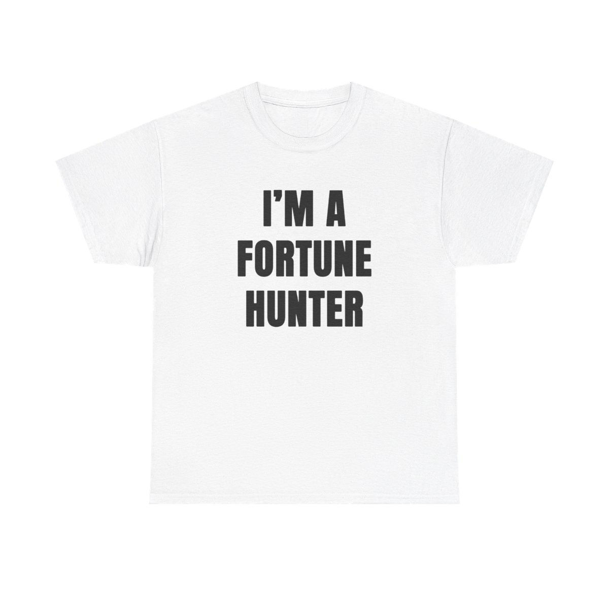 I'm a Fortune Hunter (Fortune Hotel) T-Shirt
