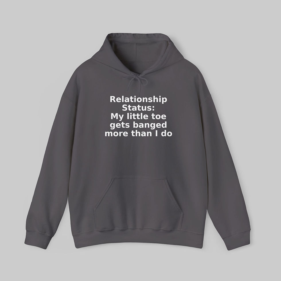 Thumbnail: My Little Toe Gets Banged More Than I Do Hoodie