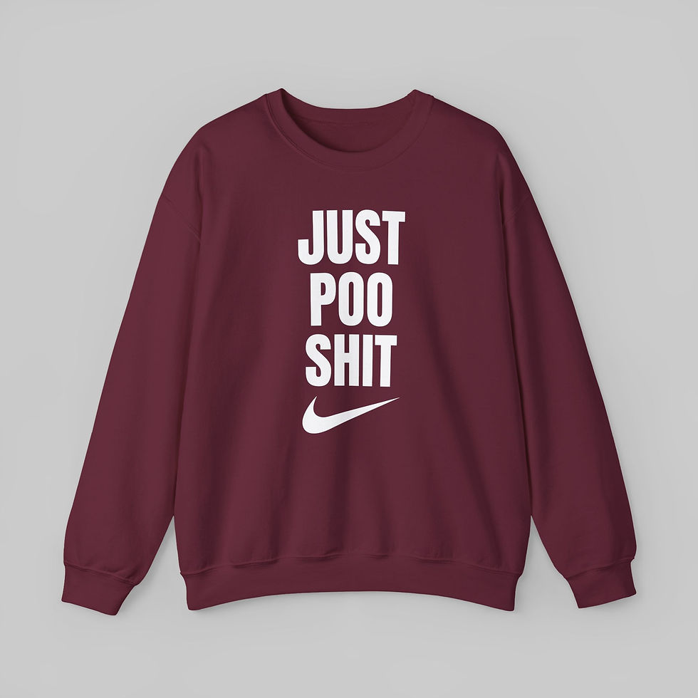 Thumbnail: Just Poo Sh*t Sweatshirt
