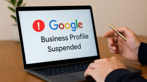 Google Business Profile Suspended and How to Get It Back Fast