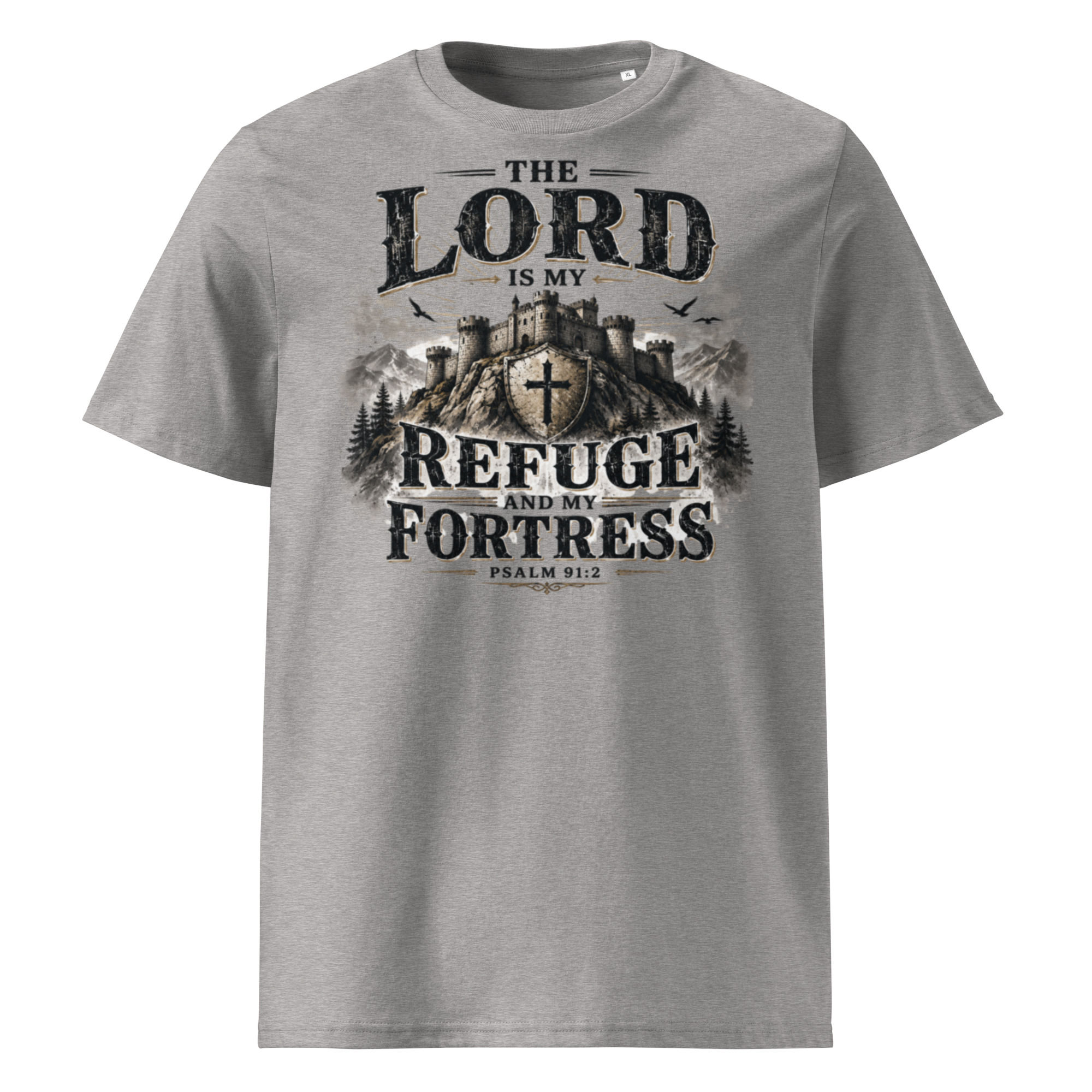 Christian Designs The Lord is My Refuge and My Fortress Men's T-Shirt
