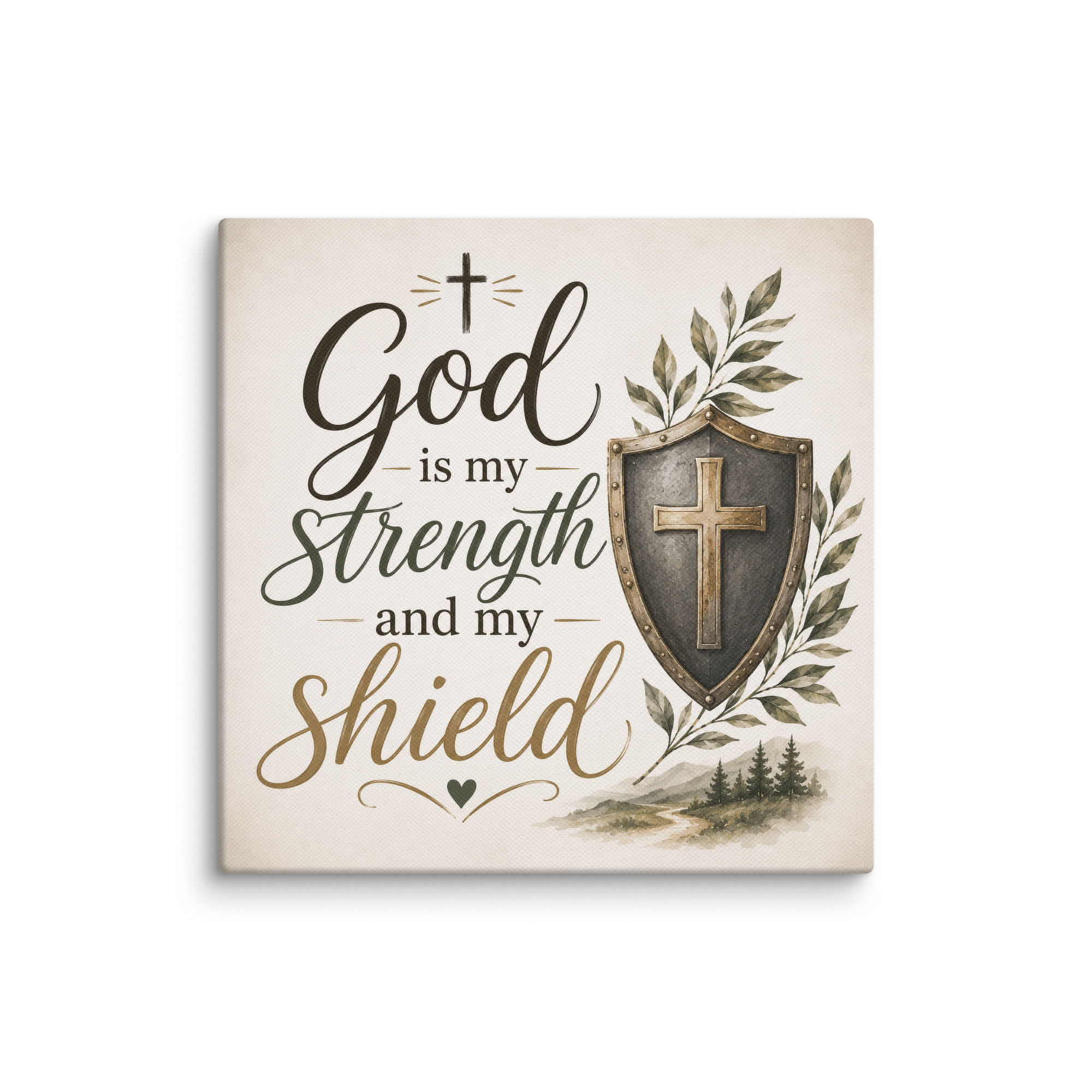 Christian Designs God is My Strength and My Shield 16" x 16" Canvas