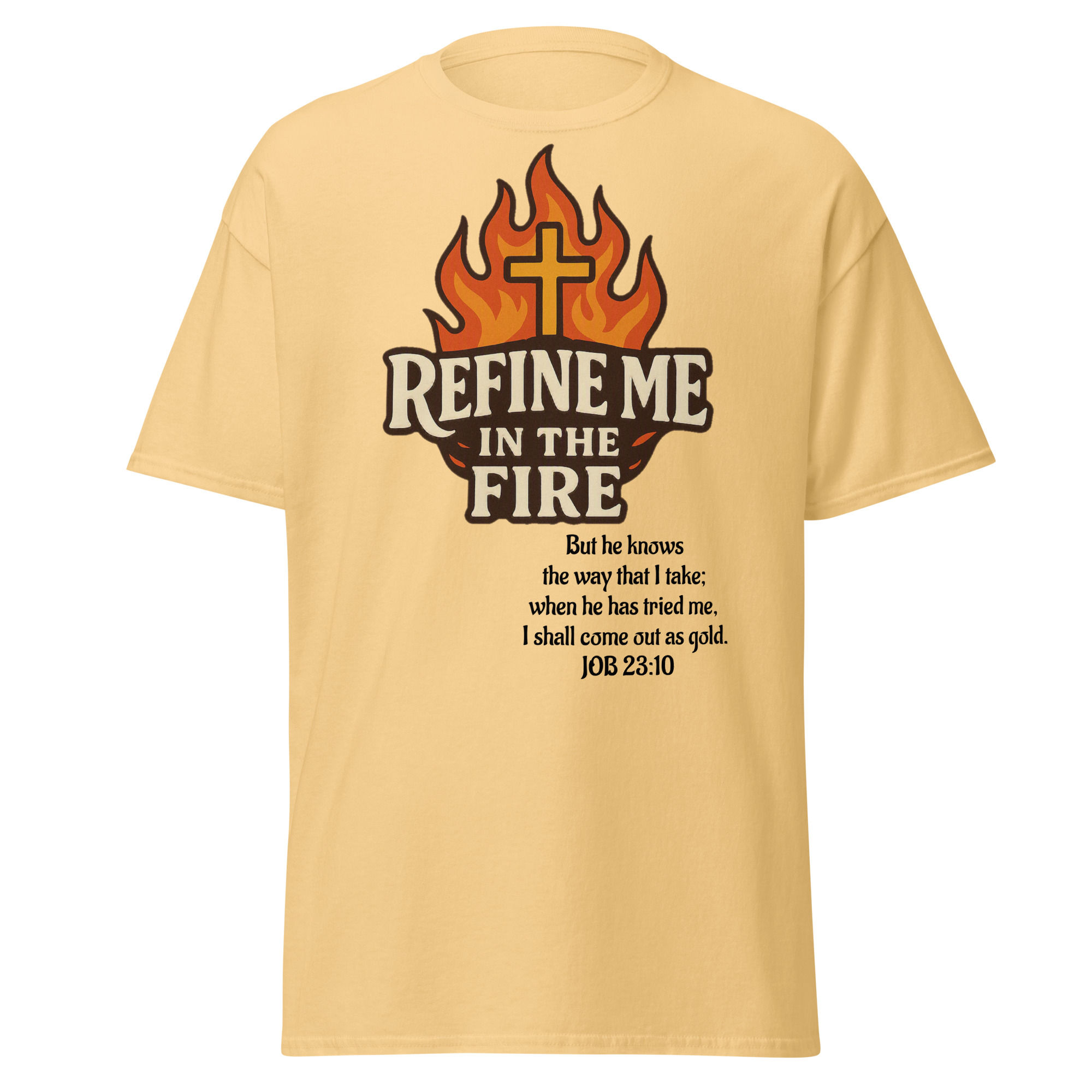 Christian Designs Refine Me In The Fire Unisex T-Shirt