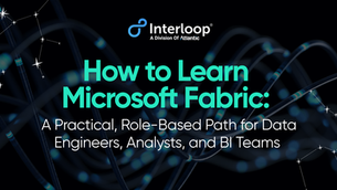 How to Learn Microsoft Fabric: A Practical, Role-Based Path for Data Engineers, Analysts, and BI Teams