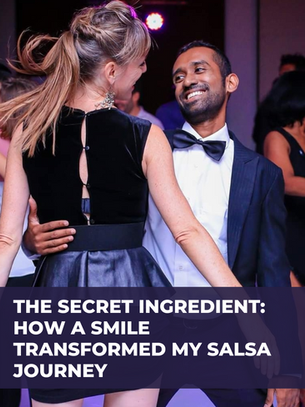 The Secret Ingredient: How a Smile Transformed My Salsa Journey