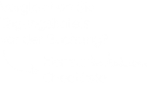 Hier geht es zu unserer Tagungscheckliste