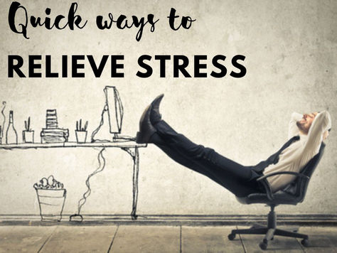Quick ways to relieve stress