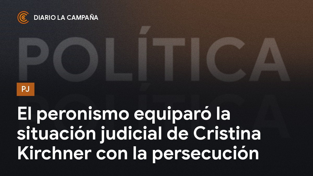 El PJ comparó la condena a Cristina Kirchner con la persecución histórica a Juan Domingo Perón