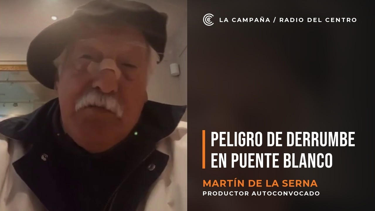 Martín de la Serna alertó por ‘el estado crítico del Puente Blanco’ y detalló gestiones ante legisladores, autoridades de carteras ministeriales y entidades gremiales del campo
