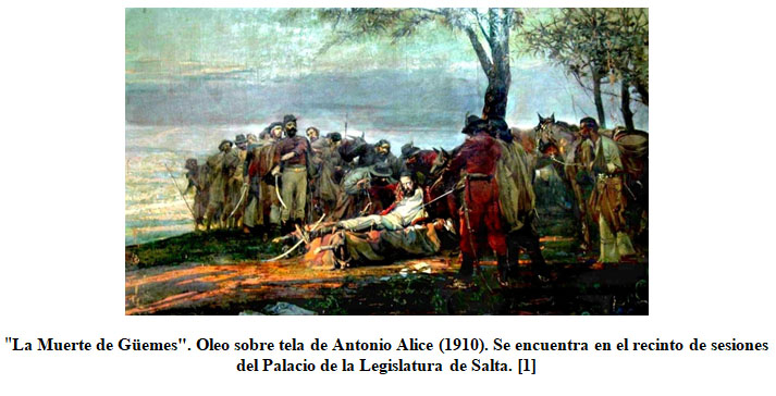 EFEMÉRIDES DEL MES DE JUNIO: 17 DE JUNIO ANIVERSARIO DEL FALLECIMIENTO DEL GENERAL GÜEMES