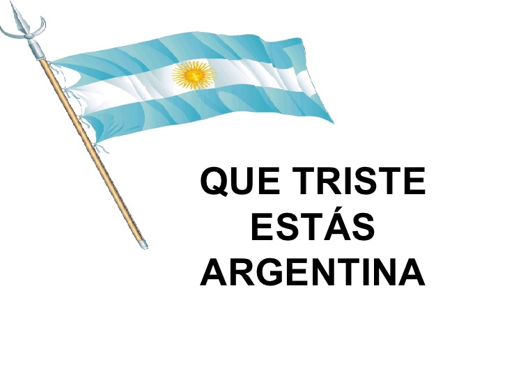 Argentina: Triste, pobre e injusta.