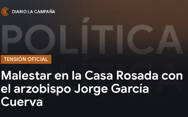 Crece la tensión entre la Casa Rosada y el arzobispo Jorge García Cuerva