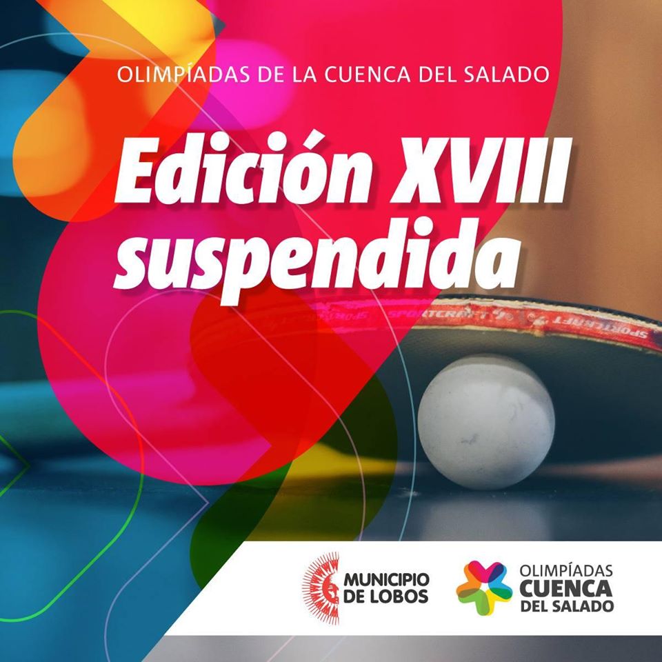 Municipio de Lobos 
Suspenden las Olimpiadas de la Cuenca del Salado