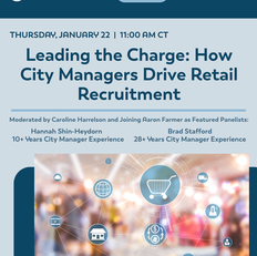 Webinar: Leading the Charge - How City Managers Drive Retail Recruitment