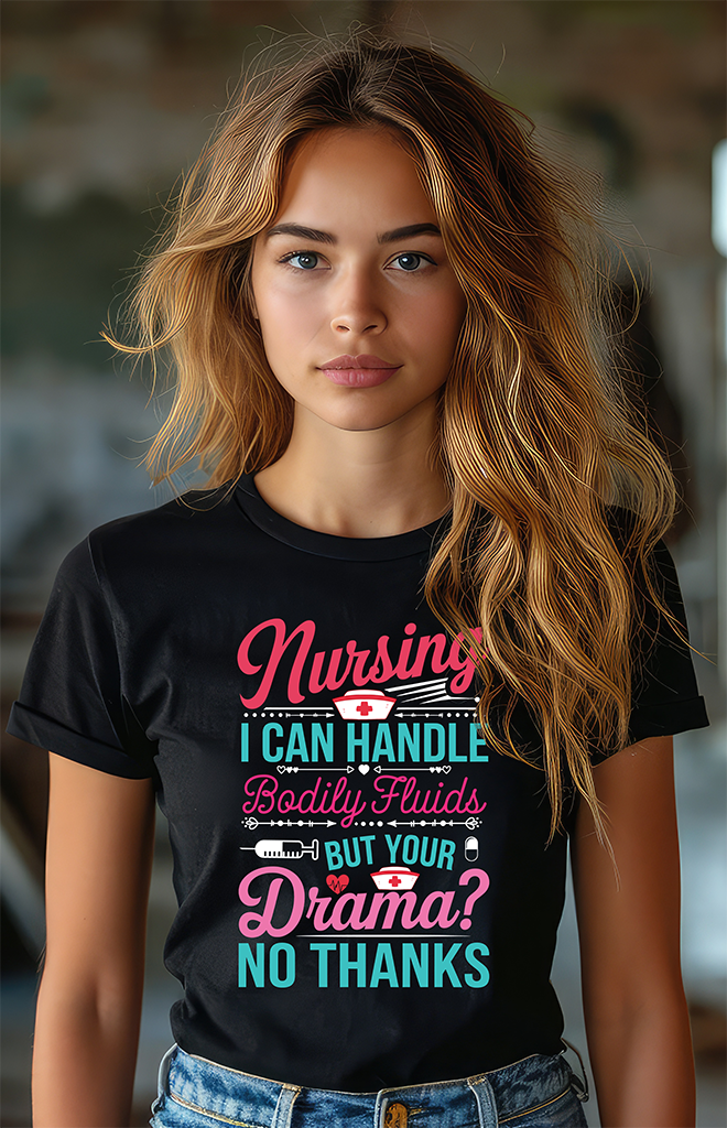 Nursing No Thanks Drama Shirt