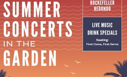 FREE Summer Concerts in the Garden - Rockefeller Redondo Beach